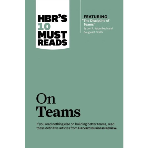 Harvard Business Review Press HBR's 10 Must Reads on Teams (with featured article "The Discipline of Teams," by Jon R. Katzenbach and Douglas K. Smith) (häftad, eng)