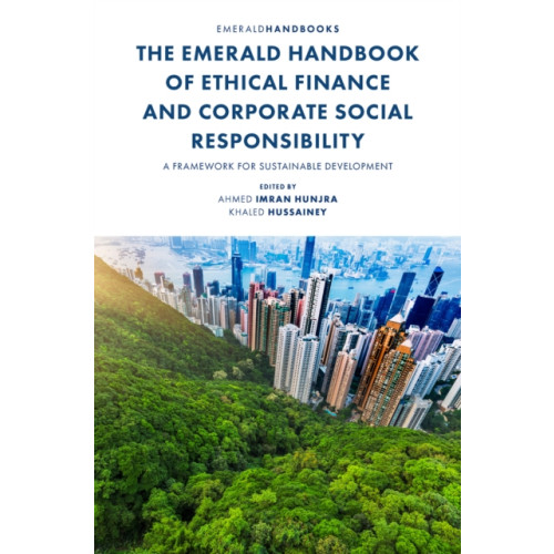 Emerald Publishing Limited The Emerald Handbook of Ethical Finance and Corporate Social Responsibility (inbunden, eng)