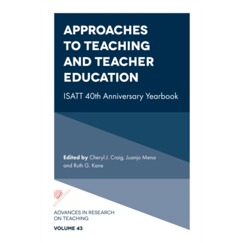 Emerald Publishing Limited Approaches to Teaching and Teacher Education (inbunden, eng)