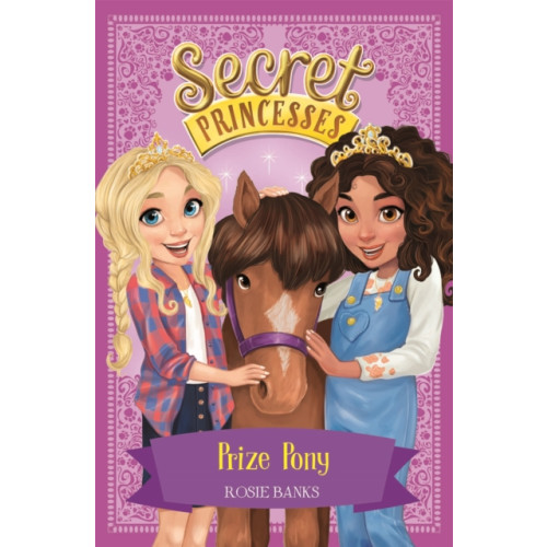 Hachette Children's Group Secret Princesses: Prize Pony (häftad, eng)