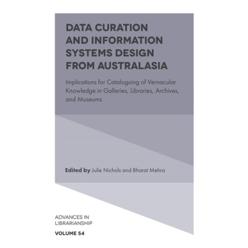 Emerald Publishing Limited Data Curation and Information Systems Design from Australasia (inbunden, eng)