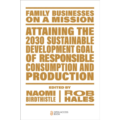 Emerald Publishing Limited Attaining the 2030 Sustainable Development Goal of Responsible Consumption and Production (häftad, eng)