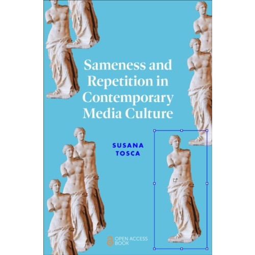 Emerald Publishing Limited Sameness and Repetition in Contemporary Media Culture (häftad, eng)