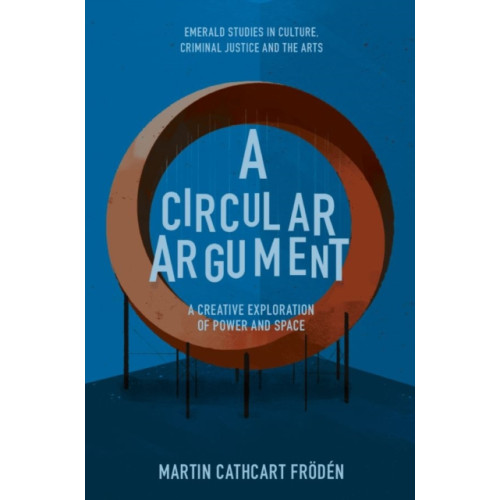 Emerald Publishing Limited A Circular Argument (häftad, eng)