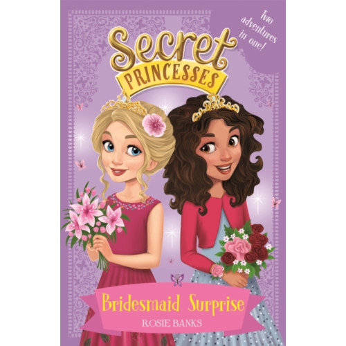 Hachette Children's Group Secret Princesses: Bridesmaid Surprise (häftad, eng)