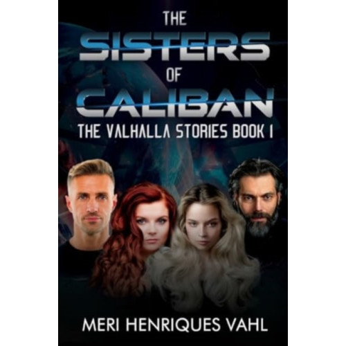 Pegasus Elliot Mackenzie Publishers The Sisters of Caliban. The Valhalla Stories Book I (häftad, eng)