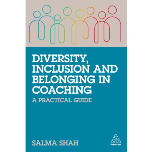 Kogan Page Ltd Diversity, Inclusion and Belonging in Coaching (häftad, eng)