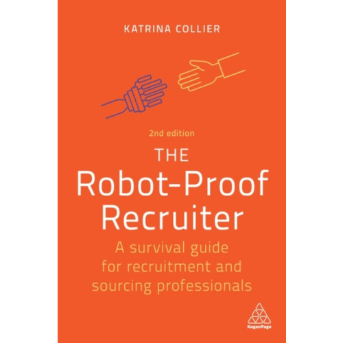 Kogan Page Ltd The Robot-Proof Recruiter (häftad, eng)