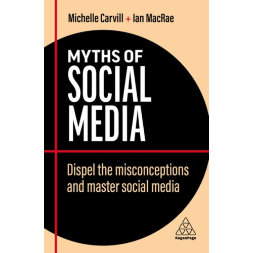 Kogan Page Ltd Myths of Social Media (häftad, eng)