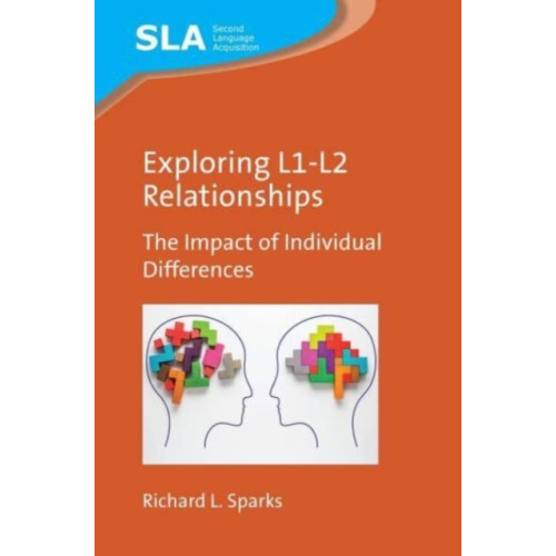 Multilingual Matters Exploring L1-L2 Relationships (häftad, eng)