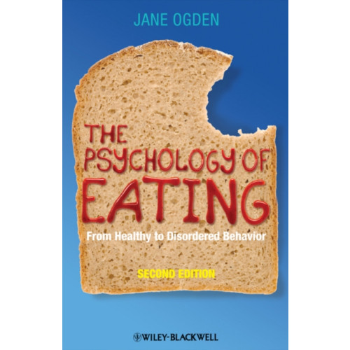 John Wiley And Sons Ltd The Psychology of Eating (häftad, eng)