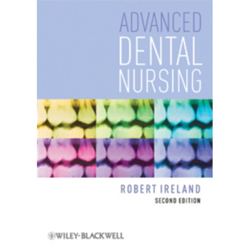 John Wiley And Sons Ltd Advanced Dental Nursing (häftad, eng)
