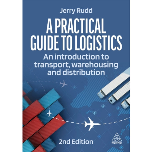 Kogan Page Ltd A Practical Guide to Logistics (häftad, eng)