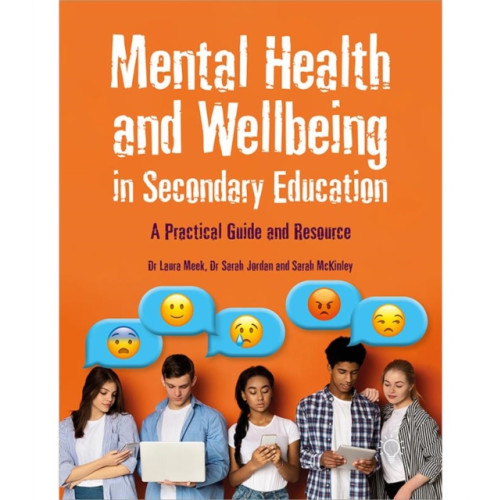 Pavilion Publishing and Media Ltd Mental Health and Wellbeing in Secondary Education (häftad, eng)