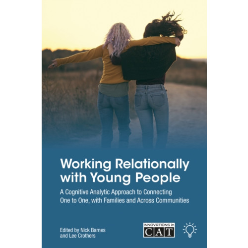 Pavilion Publishing and Media Ltd Working Relationally with Young People (häftad, eng)