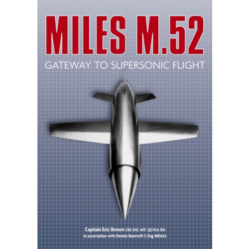 The History Press Ltd Miles M.52 (häftad, eng)