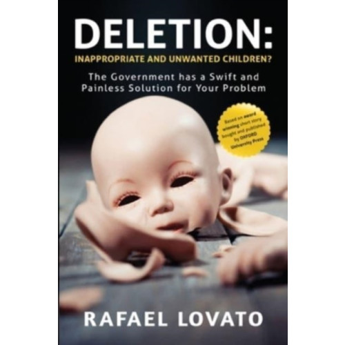 Olympia Publishers Deletion: Inappropriate and Unwanted Children? The Government has a Swift and Painless Solution for Your Problem (häftad, eng)