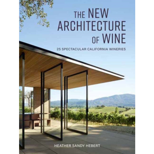 Gibbs M. Smith Inc The New Architecture of Wine (inbunden, eng)