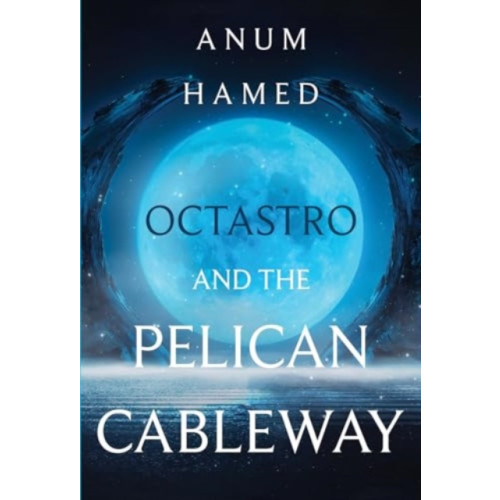 Olympia Publishers Octastro and the Pelican Cableway (häftad, eng)