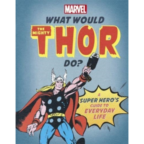 Bonnier Books Ltd What Would The Mighty Thor Do? (inbunden, eng)