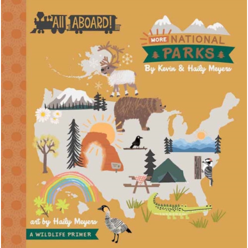 Gibbs M. Smith Inc All Aboard! More National Parks (bok, board book, eng)