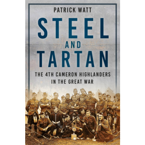 The History Press Ltd Steel and Tartan (häftad, eng)