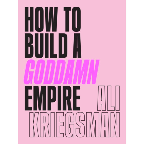 Abrams How to Build a Goddamn Empire (inbunden, eng)