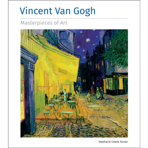 Flame Tree Publishing Vincent Van Gogh Masterpieces of Art (inbunden, eng)