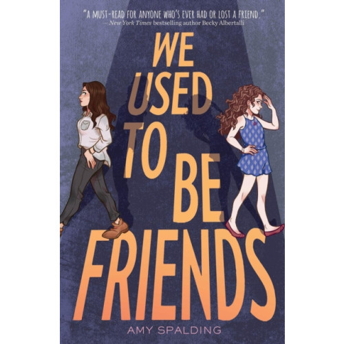 Abrams We Used to Be Friends (häftad, eng)