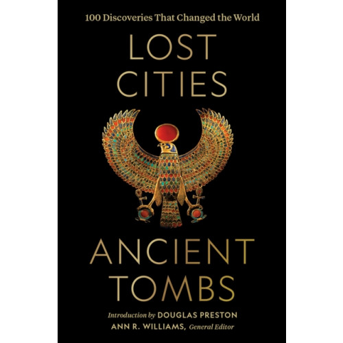 NATIONAL GEOGRAPHIC SOCIETY Lost Cities, Ancient Tombs (inbunden, eng)
