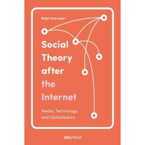 UCL Press Social Theory After the Internet (häftad, eng)