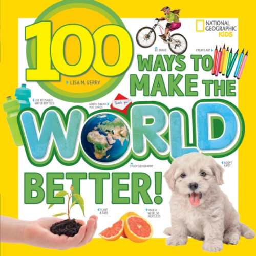 National Geographic Kids 100 Ways to Make the World Better (häftad, eng)