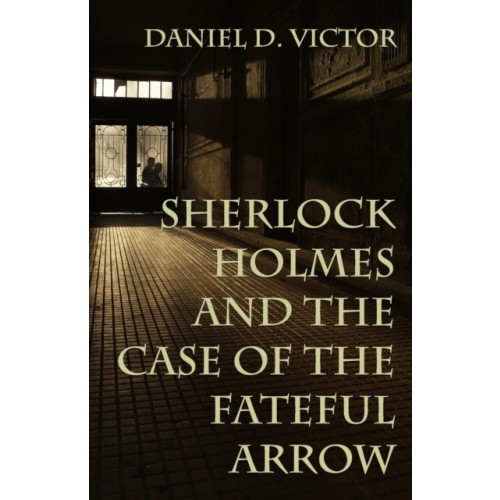 MX Publishing Sherlock Holmes and The Case of the Fateful Arrow (häftad, eng)