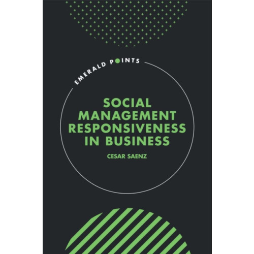 Emerald Publishing Limited Social Management Responsiveness in Business (inbunden, eng)