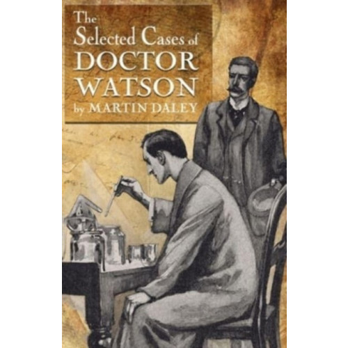 MX Publishing Sherlock Holmes - The Selected Cases of Doctor Watson (häftad, eng)