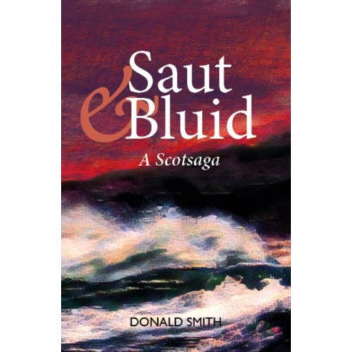 Luath Press Ltd Saut & Bluid (häftad, eng)