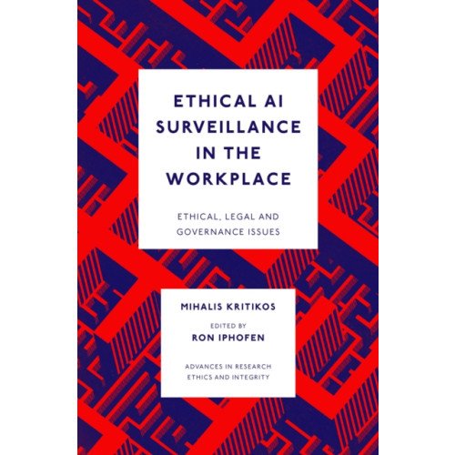 Emerald Publishing Limited Ethical AI Surveillance in the Workplace (inbunden, eng)