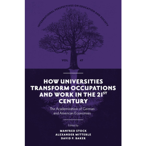 Emerald Publishing Limited How Universities Transform Occupations and Work in the 21st Century (inbunden, eng)