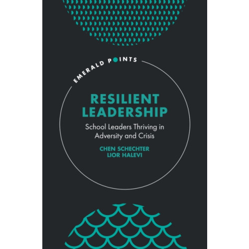 Emerald Publishing Limited Resilient Leadership (inbunden, eng)