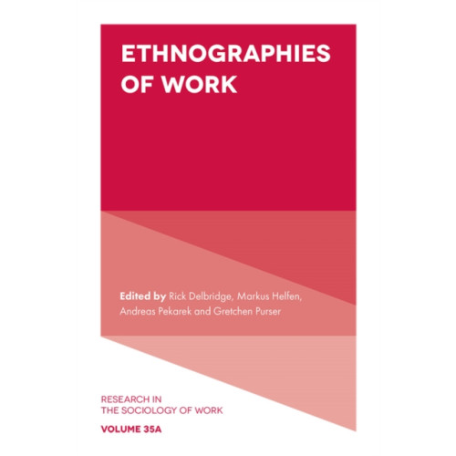 Emerald Publishing Limited Ethnographies of Work (inbunden, eng)