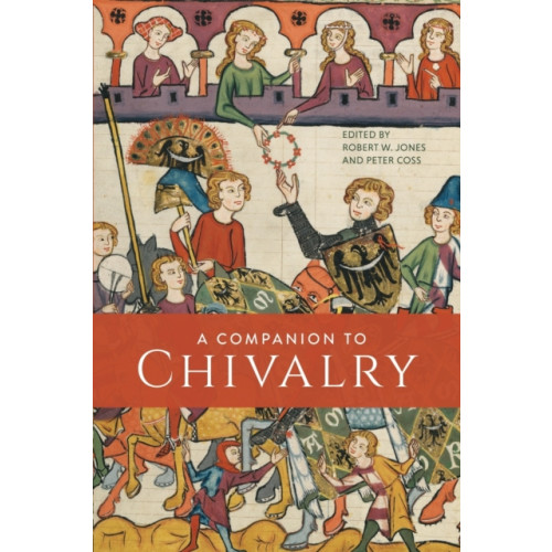 Boydell & Brewer Ltd A Companion to Chivalry (häftad, eng)