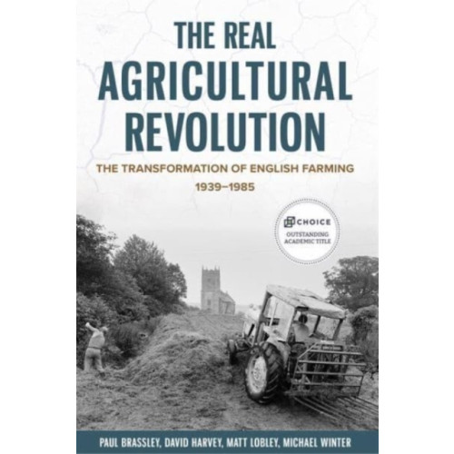 Boydell & Brewer Ltd The Real Agricultural Revolution (häftad, eng)