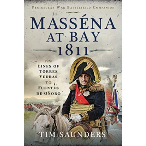 Pen & Sword Books Ltd Massena at Bay 1811 (inbunden, eng)