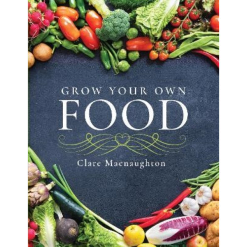 Pen & Sword Books Ltd Grow Your Own Food (häftad, eng)