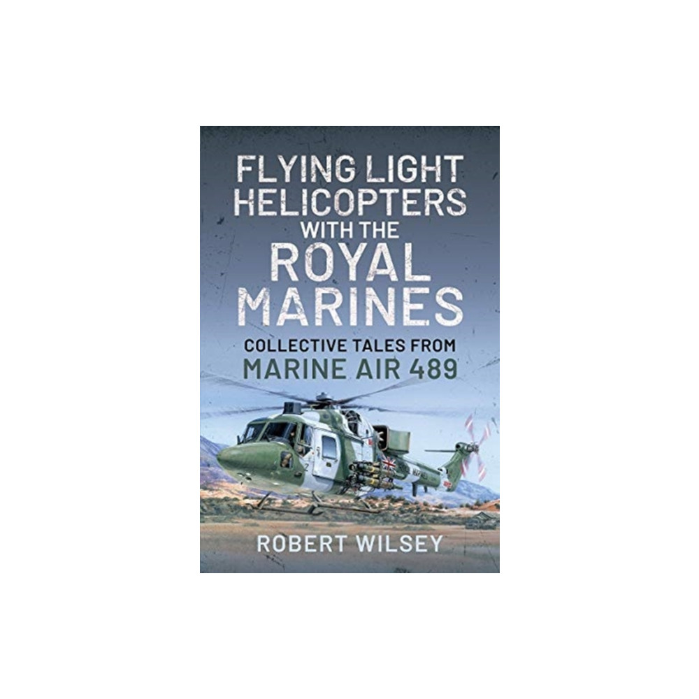 Produktbild för Flying Light Helicopters with the Royal Marines (inbunden, eng)