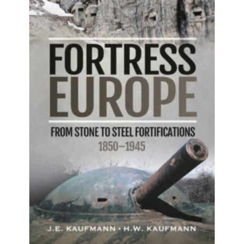 Pen & Sword Books Ltd Fortress Europe (inbunden, eng)