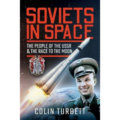 Pen & Sword Books Ltd Soviets in Space (inbunden, eng)