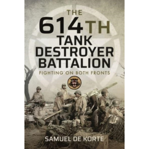 Pen & Sword Books Ltd The 614th Tank Destroyer Battalion (inbunden, eng)