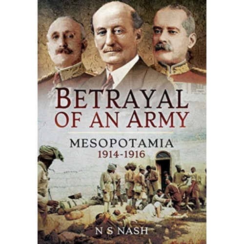 Pen & Sword Books Ltd Betrayal of an Army (häftad, eng)