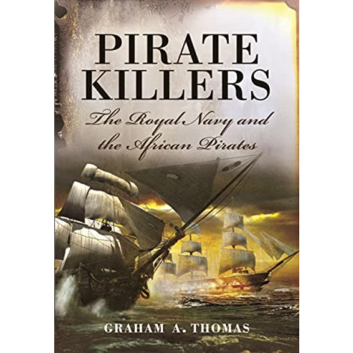 Pen & Sword Books Ltd Pirate Killers (häftad, eng)